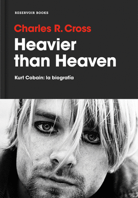 HEAVIER THAN HEAVEN .KURT COBAIN