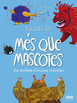 MS QUE MASCOTES. UNA DESFILADA D'EMOCIONS ILLUSTRADES