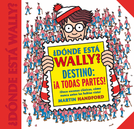 DNDE EST WALLY? DESTINO: A TODAS PARTES! (COLECCIN DNDE EST WALLY?)