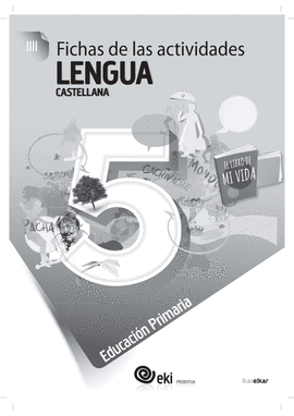 EKI LH 5. LENGUA CASTELLANA 5. FICHAS DE LAS ACTIVIDADES 5