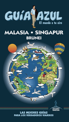 MALASIA, SINGAPUR Y BRUNEI. 2017 GUIA AZUL