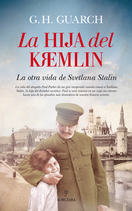 HIJA DEL KREMLIN LA OTRA VIDA DE SVETLANA STALIN