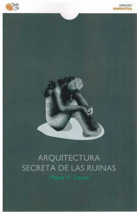 ARQUITECTURA SECRETA DE LAS RUINAS