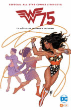 ALL STAR COMICS (1941-2016): 75 AOS DE WONDER WOMAN