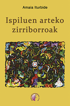 ISPILUEN ARTEKO ZIRRIBORROAK