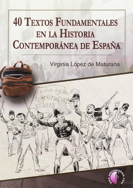 40 TEXTOS FUNDAMENTALES EN LA HISTORIA CONTEMPORNEA DE ESPAA