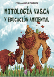 MITOLOGIA VASCA Y EDUCACION AMBIENTAL