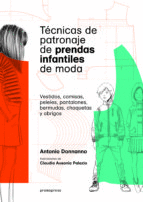 TCNICAS DE PATRONAJE DE PRENDAS INFANTILES DE MODA - VESTIDOS,CAMISAS,PELELES,P