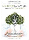 SECRETOS PARA VIVIR 100 AOS CON SALUD