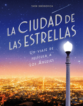 LA, LA, LAND, LA CIUDAD DE LAS ESTRELLAS