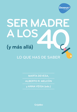 SER MADRE A LOS 40 (Y MS ALL)