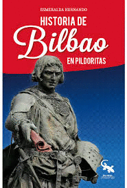 HISTORIA DE BILBAO EN PILDORITAS