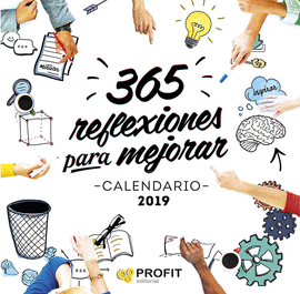 CALENDARIO 2019. 365 REFLEXIONES PARA MEJORAR