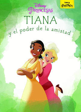 TIANA Y EL PODER LA AMISTAD