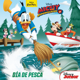 MICKEY Y LOS SUPERPILOTOS. DIA DE PESCA