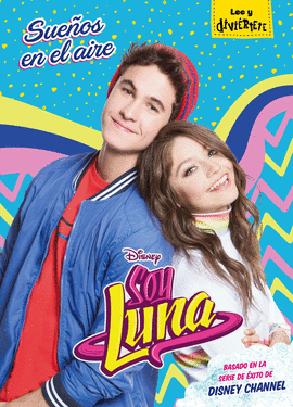 SOY LUNA. SUEOS EN EL AIRE