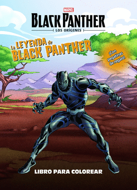 BLACK PANTHER. LOS ORGENES. LA LEYENDA DE BLACK PANTHER. LIBRO PARA COLOREAR