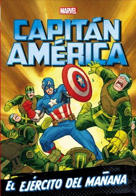 CAPITAN AMERICA. NARRATIVA. EL EJERCITO DEL MAANA