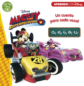 MICKEY Y LOS SUPERPILOTOS. UN CUENTO PARA CADA VOCAL: A, E, I, O, U