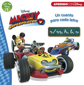 MICKEY Y LOS SUPERPILOTOS. UN CUENTO PARA CADA LETRA: R/RR, H, B, V