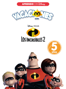 VACACIONES CON LOS INCREBLES 2. 5 AOS