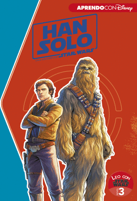 HAN SOLO. UNA HISTORIA DE STAR WARS (LEO CON STAR WARS. NIVEL 3)