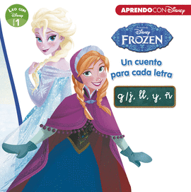 FROZEN. UN CUENTO PARA CADA LETRA: G/J, LL, Y, 