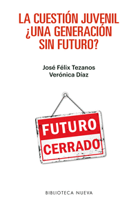 LA CUESTIN JUVENIL. UNA GENERACION SIN FUTURO?