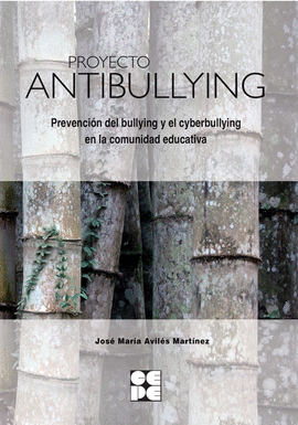 PROYECTO ANTIBULLYING. PREVENCIN DEL BULLYING Y EL CYBERBULLYING EN LA COMUNIDA