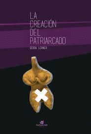 CREACION DEL PATRIARCADO, LA