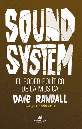 SOUND SYSTEM. EL PODER POLTICO DE LA MSICA
