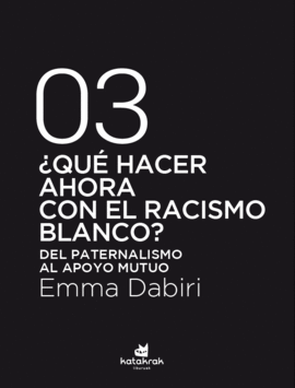 QU HACER AHORA CON EL RACISMO BLANCO?