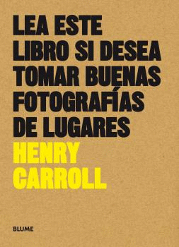 LEA ESTE LIBRO SI DESEA TOMAR BUENAS FOTOGRAFAS DE LUGARES