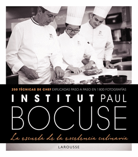 INSTITUT PAUL BOCUSE. LA ESCUELA DE LA EXCELENCIA CULINARIA