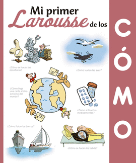 MI PRIMER LAROUSSE DE LOS CMO?