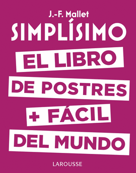 SIMPLSIMO. EL LIBRO DE POSTRES MS FCIL DEL MUNDO