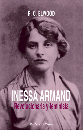 INESSA ARMAND: REVOLUCIONARIA Y FEMINISTA