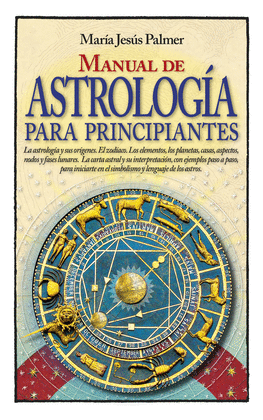 MANUAL DE ASTROLOGIA PARA PRINCIPIANTES