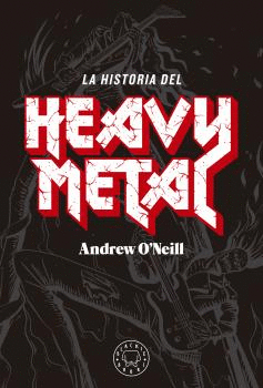 HISTORIA DEL HEAVY METAL, LA