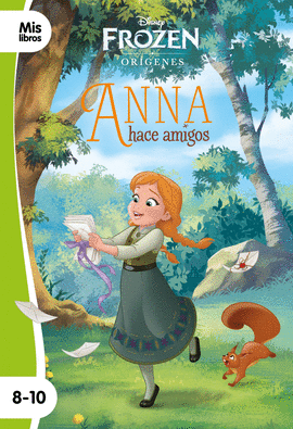 FROZEN. ANNA HACE AMIGOS. NARRATIVA ORGENES 1