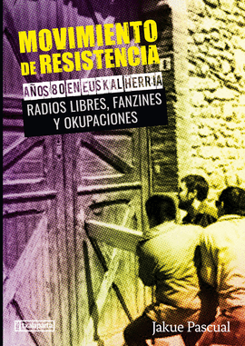 MOVIMIENTO DE RESISTENCIA II - AOS 80 EN EUSKAL H