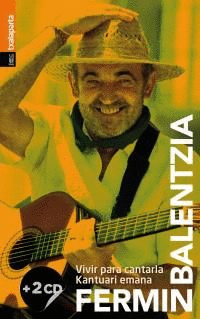 FERMIN BALENTZIA - VIVIR PARA CANTARLA. KANTUARI EMANA