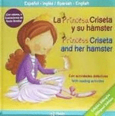 LA PRINCESA CRISETA Y SU HAMSTER/PRINCESS CRISETA AND HER HAMSTER