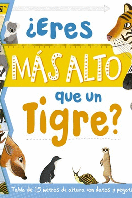 ERES MAS ALTO QUE UN TIGRE