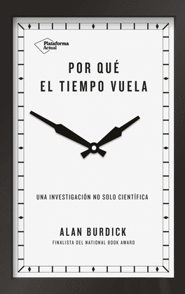 POR QU EL TIEMPO VUELA