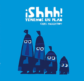 SHHH! TENEMOS UN PLAN (LIBRO DE CARTN)