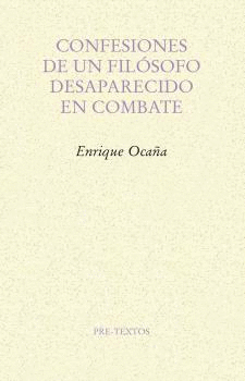 CONFESIONES DE UN FILSOFO DESAPARECIDO EN COMBATE