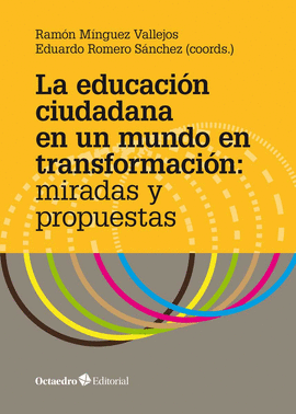 LA EDUCACIN CIUDADANA EN UN MUNDO EN TRANSFORMACIN: MIRADAS Y PROPUESTAS