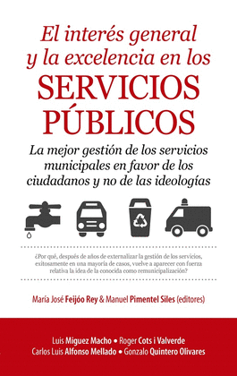 INTERES GENERAL Y LA EXCELENCIA EN LOS SERVICIOS PUBLICOS, EL