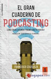 EL GRAN CUADERNO DE PODCASTING